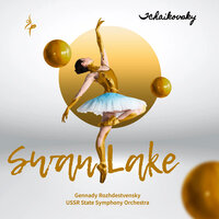 Swan Lake, Op. 20, TH 12, Act II, No. 13, Dances of the Swans: II. Moderato Assai - USSR State Symphony Orchestra & Геннадий Рождественский & Пётр Ильич Чайковский