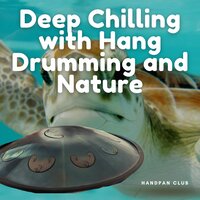 Tongue Drum Players (with Nature Sounds and Chill Drums) - Hang Drum Yoga & Relaxing Hang Drum Music & Handpan Club