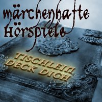 Tischlein Deck Dich - Teil 3 - Frank Straass & Volker Bogdan & Karin Nennemann & Lutz Kraft