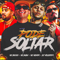 Pode Soltar - MC Babu & MC Menor & MC Bocão & DJ VELOSTER