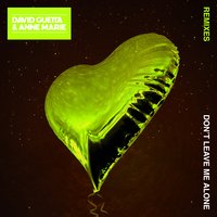 Don't Leave Me Alone - David Guetta & Anne-Marie & Tom Staar