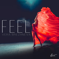 Feel - Вера Брежнева
