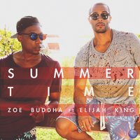 Summer Time - Elijah King & Zoe Buddha