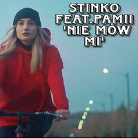 Nie Mów Mi - Stinko & Pamii