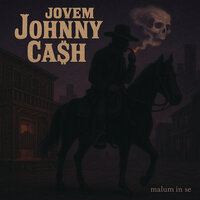 Jovem Johnny Ca$H - Malum in se
