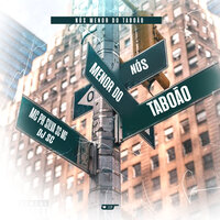 Nós Menor do Taboão - Dj Sc & SC MC & MC PH Silva