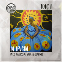La Lengua Remixes - Loic L & Hallex M