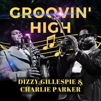 Bebop - Dizzy Gillespie & Charlie Parker