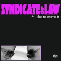 I Like to Move It - Syndicate Of L.A.W.