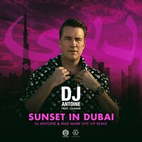 Sunset in Dubai - DJ Antoine & Chanin & Mad Mark