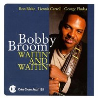 Without A Song - Bobby Broom & Ron Blake & Dennis Carroll & George Fludas