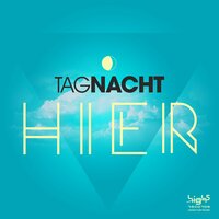 Hier - TAGNACHT & Giorgio Gee