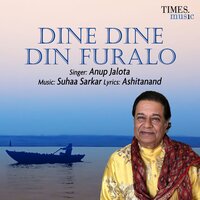 Dine Dine Din Furalo - Anup Jalota