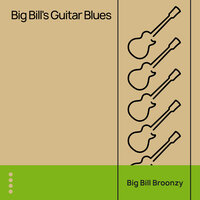 Keep Your Hands off Her - Big Bill Broonzy