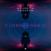 Synaesthesia - Magnetik & Prosper & Fourth Dimension