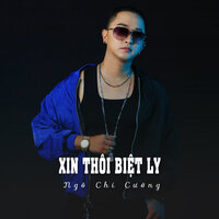 Xin Thôi Biệt Ly - Ngô Chí Cường