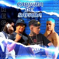 Carinha de Safada - Bruninho Braz & Vitinho Original & LV no Beat & Eo Mago OCafajeste