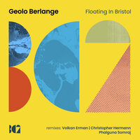 Floating in Bristol - Geolo Berlange & Volkan Erman