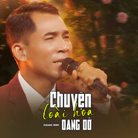 Chuyện Loài Hoa Dang Dở - Quang Bình