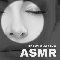 Heavy Snoring Pt. 1 - Pure Sound Universe & Calming Sounds Sanctuary & Ambient Sounds Collection