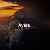 Ayara - DJ Alex F