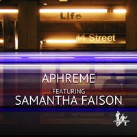 Life - Samantha Faison & Sean Smith & Aphreme