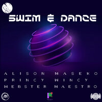 Swim and Dance - Alison Maseko & Webster Maestro