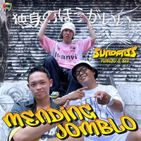 Mending Jomblo - Sundanis & YUNGYU & 8 i 9
