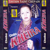 Khouya Dit Moi - Cheba Kheira