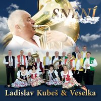 Pro Náladu - Ladislav ml. Kubeš & Veselka Ladislava Kubeše & Veselka Ladislava Kubeše, Ladislav ml. Kubeš & Milan Černohouz & Ivana Zbořilová