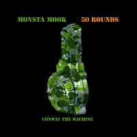 50 Rounds - Monsta Mook & Conway the Machine