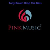 Drop The Bass - Tony Brown