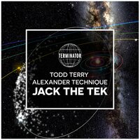 Jack the Tek - Todd Terry & Alexander Technique