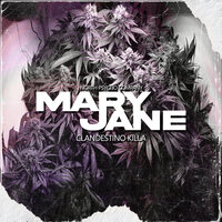Mary Jane - North Psycho Company & CLANDESTINO KILLA