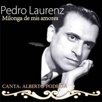 El Criollito Oriental - Pedro Laurenz & Alberto Podesta & Orquesta de Pedro Laurenz