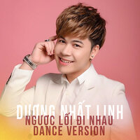 Ngược Lối Đi Nhau Dance Version - Short Version 1 - Dương Nhất Linh