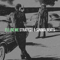 I'll Be Me - Strategy & Sinima Beats