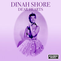 Dear Hearts And Gentle People - Dinah Shore