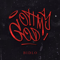 Oh My God - Bidlo