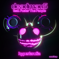 Hyperlandia - deadmau5 & Foster The People