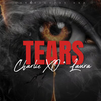 Tears - Charlie XO & Laura