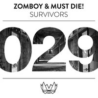 Survivors - Zomboy & Must Die!