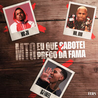 Mtg Eu Que Sabotei X Preço da Fama - Dj Faeel & Mc Mr. Bim & Mc jv