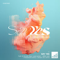 Say Yes - Pysh & Bondar & Lazarusman & Doctor Dru