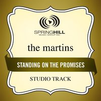Standing On The Promises (Low Key-Studio Track w/o Background Vocals) - The Martins
