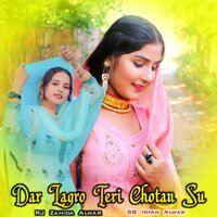 Dar Lagro Teri Chotan Su - RJ Zahida Alwar & SB Irfan Alwar