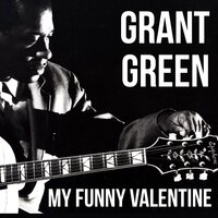 My One and Only Love - Grant Green