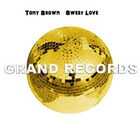 Sweet Love - Tony Brown