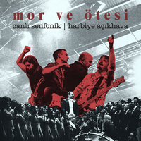 Bir Derdim Var (Harbiye Açıkhava, 2019) - Mor ve Ötesi