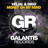 Money On My Mind - Digo & Velial & Brayan Bhiggest & Velial & Digo & Brayan Bhiggest